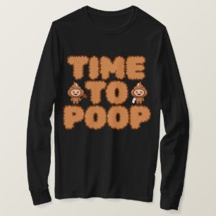 Time To Poop Funny T-Shirt