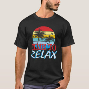 Time To Relax Classy summer classy Beach outfit fo T-Shirt