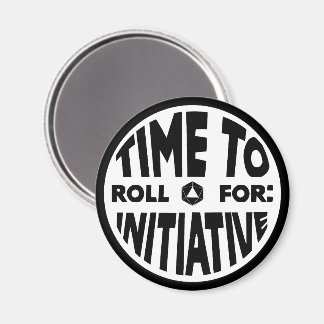 Time To Roll For Initiative Magnet