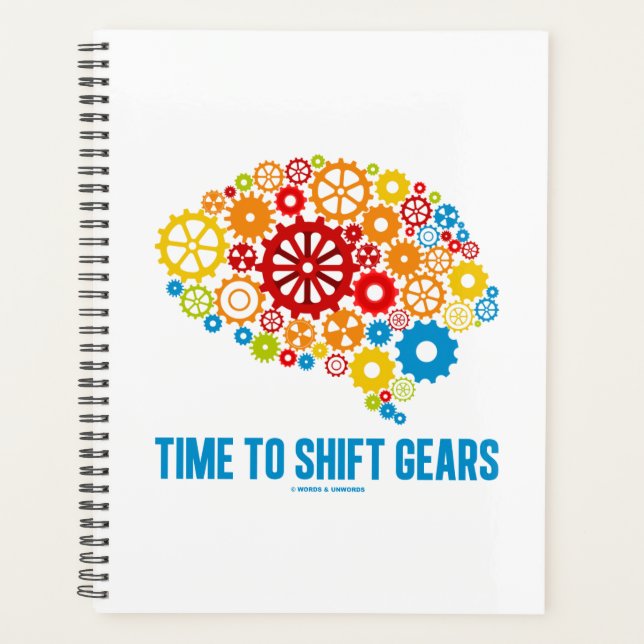 Time To Shift Gears Psyche Mechanical Gears Brain Planner (Front)