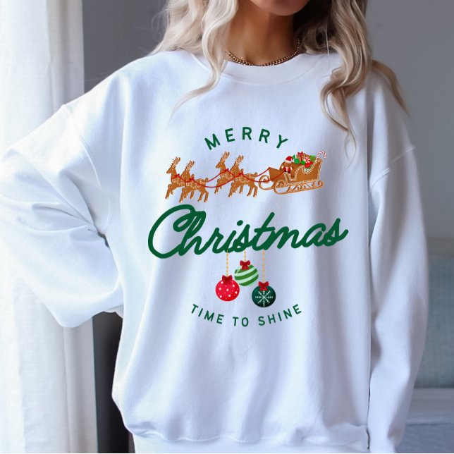 Time to Shine Merry Christmas  Sweatshirt (Time to Shine Merry Christmas)