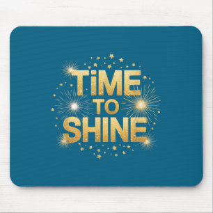 Time To Shine Motivational Sparkle Design With Sta Mouse Pad