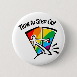 Time to step out 6 cm round badge