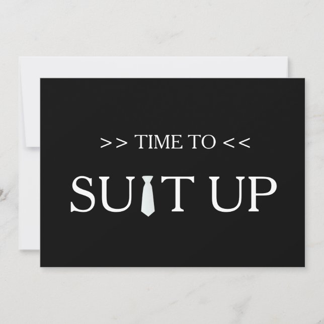 Time to Suitup White Black Background Invitation (Front)