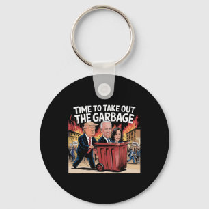 Time To Take Out The Garbage Kamala Trump Supporte Key Ring