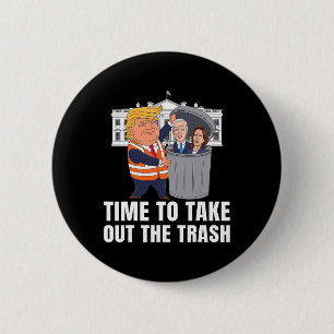 Time To Take Out The Trash Funny Trump  6 Cm Round Badge