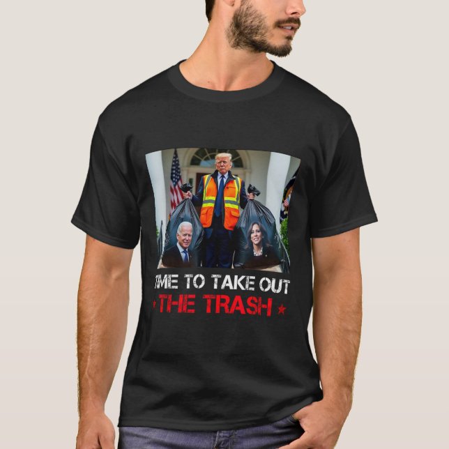 Time To Take Out The Trash Trump Garbage Man  T-Shirt (Front)