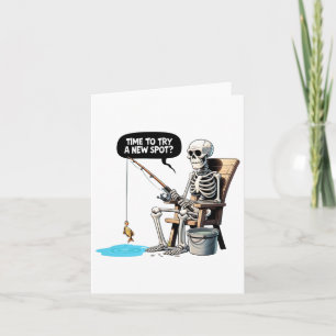 Time To Try A New Spot Funny Fishing Card