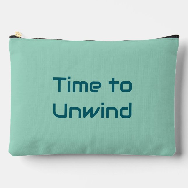 Time to Unwind Pouch/Bag Accessory Pouch (Front)