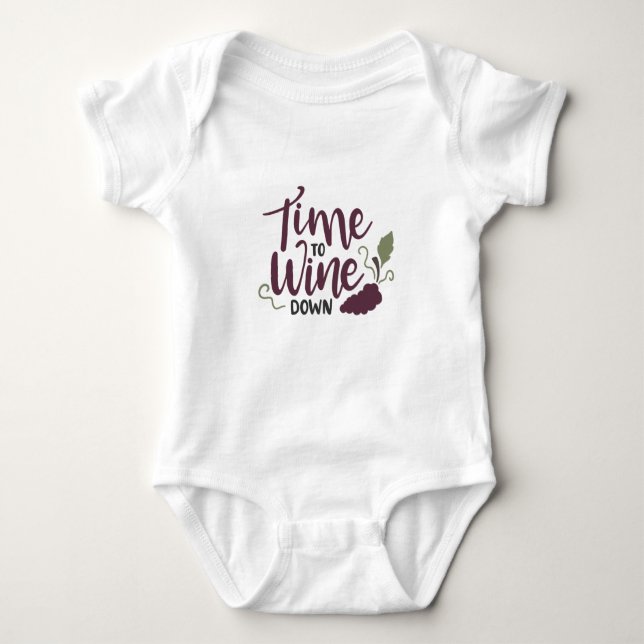 Time to wine down baby bodysuit (Front)