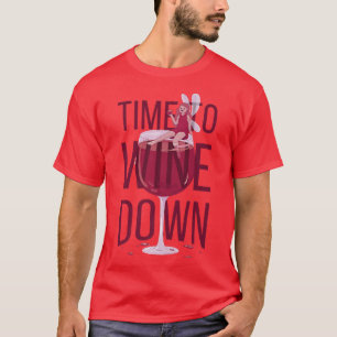 Time To Wine Down Fun Pun Wine Lover Fairy Relaxin T-Shirt