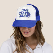 TIME TRAVEL AGENT fun slogan trucker hat (In Situ)