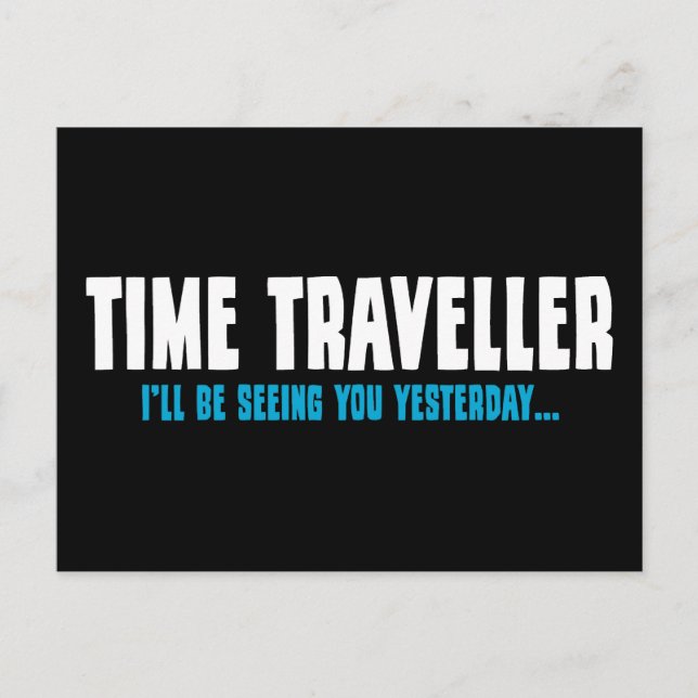 Time Traveller - I'll Be Seeing You Yesterday Postcard (Front)