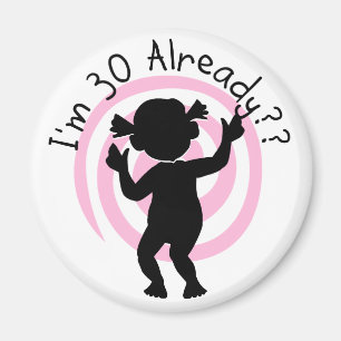 Time Warp 30 Already T-shirts and Gifts Magnet