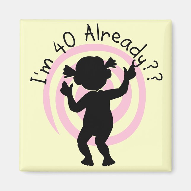 Time Warp 40 Already Tshirts and gifts Magnet (Front)