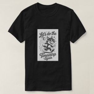 Time Warp Again T-Shirt