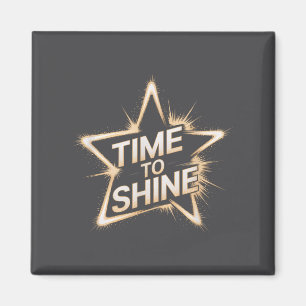 Time Women To Shine Motivational Star Men Kids  Magnet