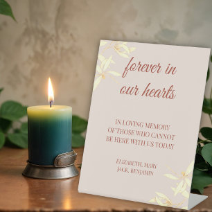 Timeless Floral Rustic Forever in our hearts Pedestal Sign