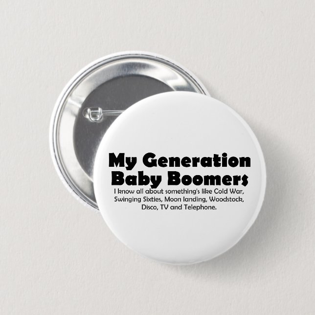 Timeless Nostalgia: Baby Boomers Retro Quote 6 Cm Round Badge (Front & Back)