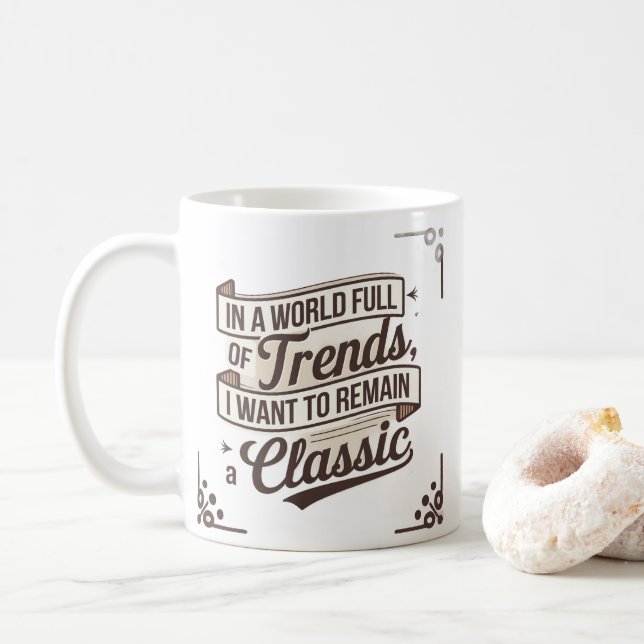 Timeless Style in a World of Trends Coffee Mug (With Donut)