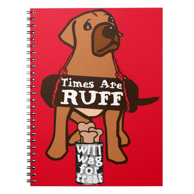 Times Are Ruff brown Puppy Dog Rhodesian Ridgeback Notebook (Front)