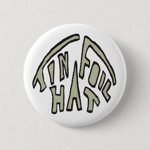Tin Foil Hat 6 Cm Round Badge