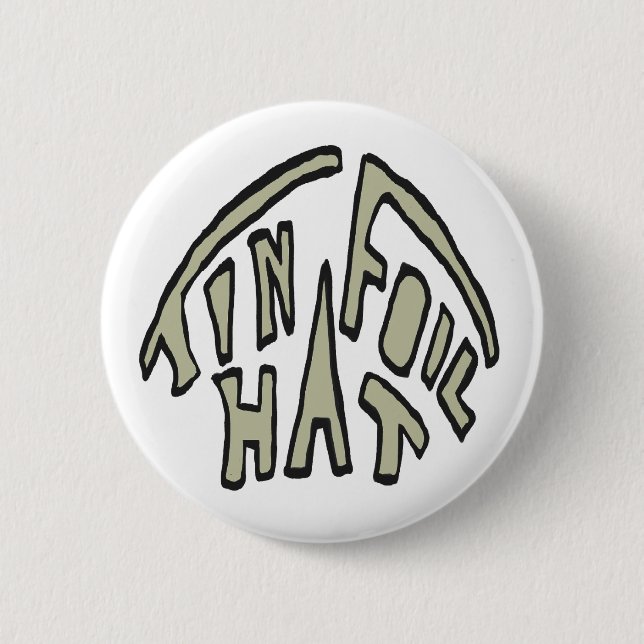 Tin Foil Hat 6 Cm Round Badge (Front)