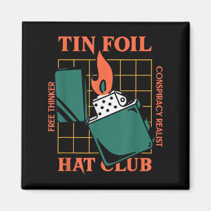 Tin Foil Hat Club - Free Thinker - Conspiracy Real Magnet