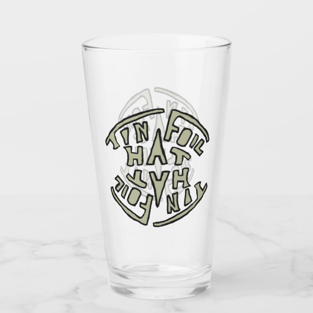 Tin Foil Hat Glass (Front)
