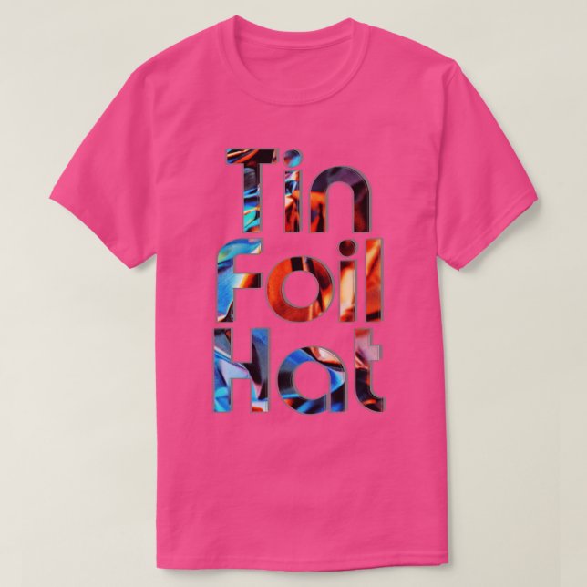 Tin Foil Hat T-Shirt (Design Front)