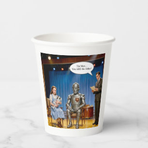 Tin Man you are the father  Paper Cups