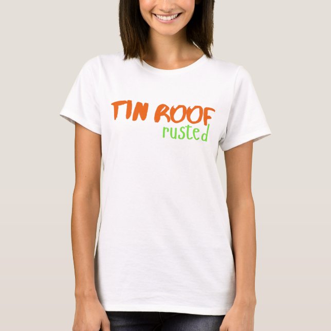 Tin Roof Rusted 80s Music Lovers Pop Rock T-Shirt (Front)