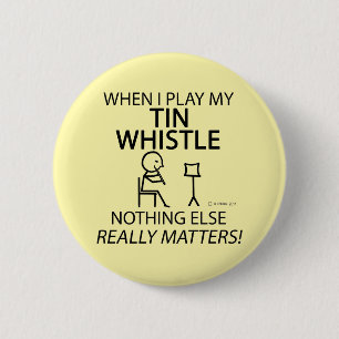 Tin Whistle Nothing Else Matters 6 Cm Round Badge
