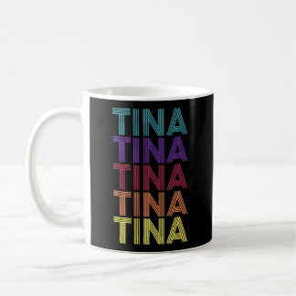 Tina First Name Tina Name Family Last Name Surname Coffee Mug
