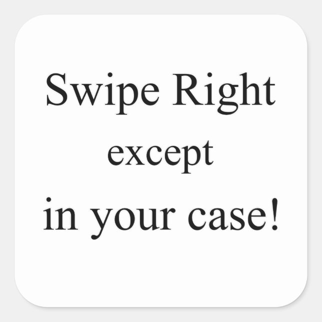 Tindering Sticker, Swipe Right Square Sticker (Front)