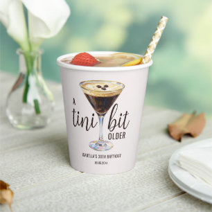 Tini Bit Older Espresso Martini Birthday Paper Cups