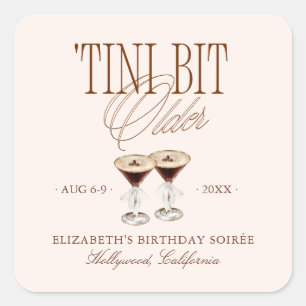 'Tini Bit Older Espresso Martini Birthday Square Sticker