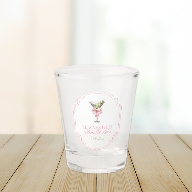 'Tini Bit Older Martini Coquette Birthday Shot Glass (Creator Uploaded)