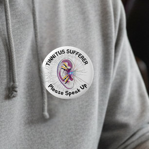 Tinnitus sufferer, please speak up 6 cm round badge