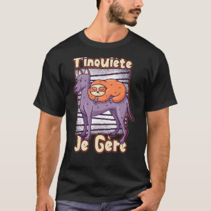 T'inquiète Je Gère Drôle Fainéant Hypnose Pour D T-Shirt