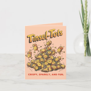 Tinsel-Tots – Funny Christmas Tater Tots Pun  Card