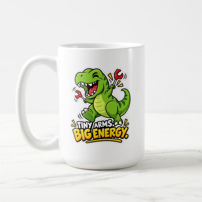 🦖 Tiny Arms, Big Energy Classic Mug ☕⚡ (Left)
