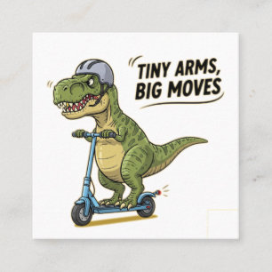 Tiny Arms. Big Energy. Dino on Wheels! Square Business Card