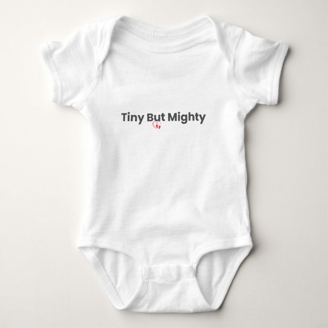 Tiny But Mighty Cute Baby Onesis Bodysuit (Front)