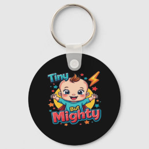 Tiny But Mighty - Cute Super Baby Power Design Key Ring