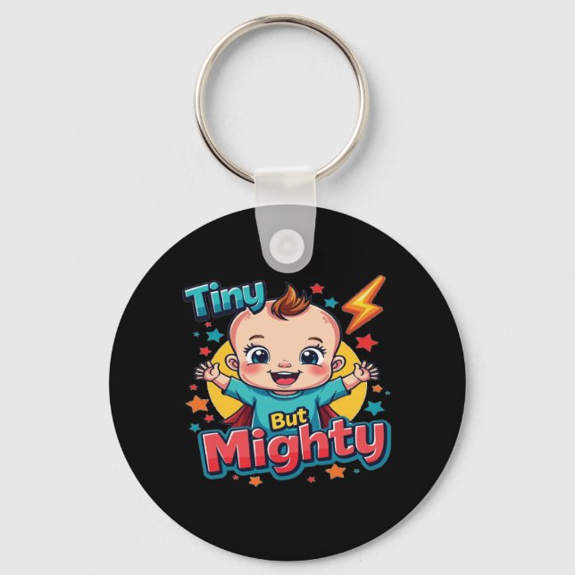 Tiny But Mighty - Cute Super Baby Power Design Key Ring (Front)