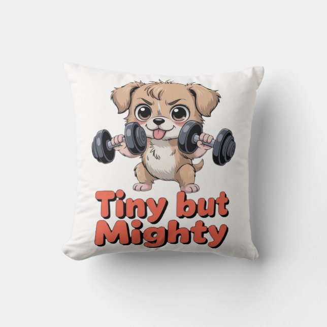 Tiny But Mighty Puppy Cushion (Front)