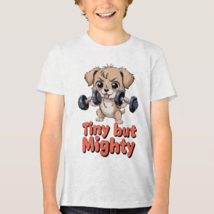 Tiny But Mighty Puppy Tri-Blend Shirt