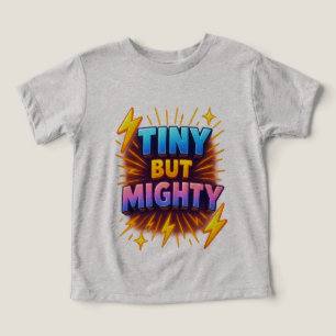 Tiny But Mighty Toddler Power Tee