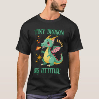 Tiny Dragon Big Attitude – Cute Dragon Lover Gift  T-Shirt